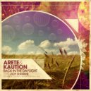 Arete & Kaution - Back in the Daylight ft. Lady Shanime (Ishe Remix)