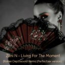 Zeni N - Living For The Moment