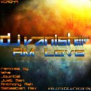 Vanish - AM Love (Anthony Ash Remix)