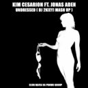 Kim Cesarion ft. Jonas Aden - Undressed (Dj 2K[ey] Mash Up)