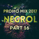 Negrol - Promo Mix 2017