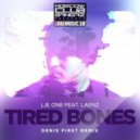 L.B. One Ft. Laenz - Tired Bones (Denis First Remix)