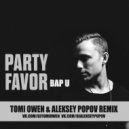 Party Favor - Bup U (Tomi Owen & Aleksey Remix) (Party Favor - Bup U)