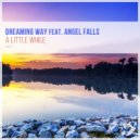 Dreaming Way feat Angel Falls - A Little While (Original Mix)