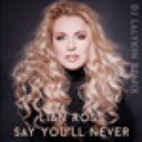 Lian Ross - Say You\'ll Never (Dj Lalykin Remix)