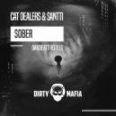 Cat Dealers & Santti - Sober