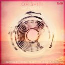 Oh Shit! - Got To Have It (Jerem A Remix)