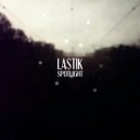Lastik - Spotlight (Original Mix)