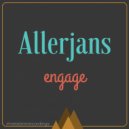 Allerjans - Engage (Original Mix)