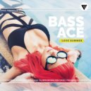 Bass Ace - Love Summer (Radio Edit)