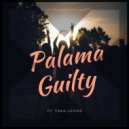 Palama ft. Tara Louise - Guilty