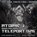 Atomic J - Teleport 025 2k18 ()