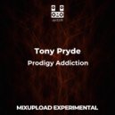 Tony Pryde - Prodigy Addiction (Original Mix)