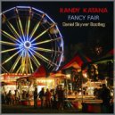 Randy Katana - Fancy Fair (Daniel Skyver Bootleg)