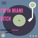 Chuckie & LMFAO - I\'m In Miami Beach (LSKF Remix)