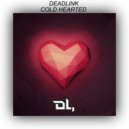 DeadLink - Cold Hearted (Original Mix)