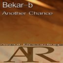Bekar-b - Another Chance (Original Mix)