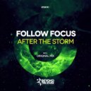 Follow Focus - After The Storm