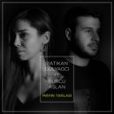 Batikan Gulyagci ft. Burcu Aslan - Mayin Tarlasi