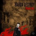 Baron Destroy - Heavy Inc. (Original Mix)
