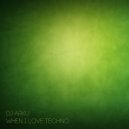 Dj Arku - When I Love Techno #1