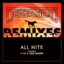 Destructo - All Nite Feat. E-40 & Too $hort (Brohug Remix)