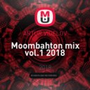 ARTUR VIDELOV - Moombahton mix vol.1 2018 ()