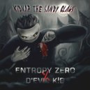 Entropy Zero & D\'EVIL K!D - Kidnap The Sandy Claws (feat. D\'EVIL K!D) (Original Mix)