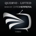 Quervo - Lifted (Chris Herrera Remix)