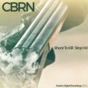 CBRN - Stop Wi (Original Mix)