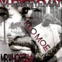 Kilo M.O.E - Where Eye'M At