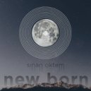 Sinan Öktem - New Born (Original Mix)