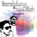 Bandulu Dub & Dub Dillah - Engineering (feat. Dub Dillah) (Original Mix)