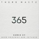 Therr Maitz - 365 (VetLove & Mike Drozdov Remix)
