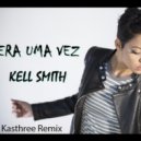 Kell Smith - Era Uma Vez