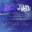 Ener & J Whitty - Shattered Light (Ener x Jwhitty) (Original Mix)