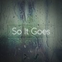 Slinz & Distinguish - So It Goes