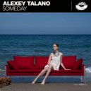 Alexey Talano - Someday (Original Mix)