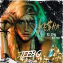Kesha - Blow (Teebo Remix)