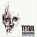 Tetril - Neurasthenia (Psycho Neuro Mix) ()