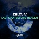 Delta IV - Last Stop Before Heaven (Original Mix)