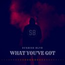 Sunrise Blvd - What you\'ve got (Extended Mix)