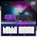 Creative Sound - Betta Lemme (Original Mix)