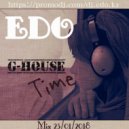 Edo - G House Time (Mix 23/01/2018)