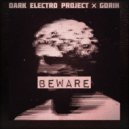 Dark Electro Project x GORIH - Beware (Original Mix)