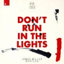 Cinco Cinco - Don\'t Run In The Lights (James Miller Bootleg)