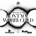 Shvedish House Mafia - Dont You Worry Child