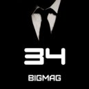 BigMag - 34\'Birthday Mix (2018) ()