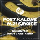 Post Malone, 21 Savage - Rockstar (Shnaps & Anesty Remix)