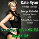 George Airbullet Vs Anto & Misha Kogan & Kate Ryan - Voyage Voyage (KosMat & YankisS Mash Up)